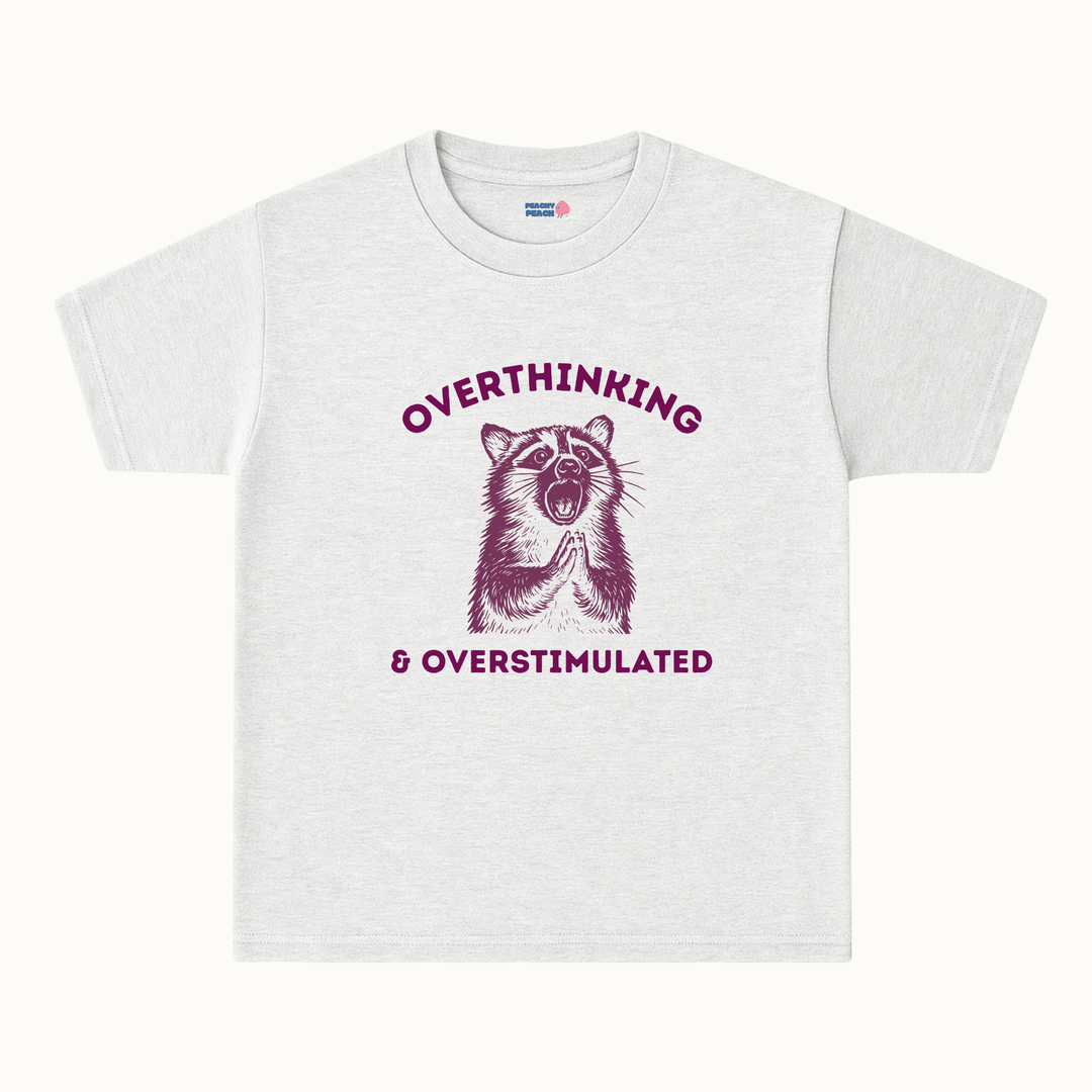 Overthinking & Overstimulated