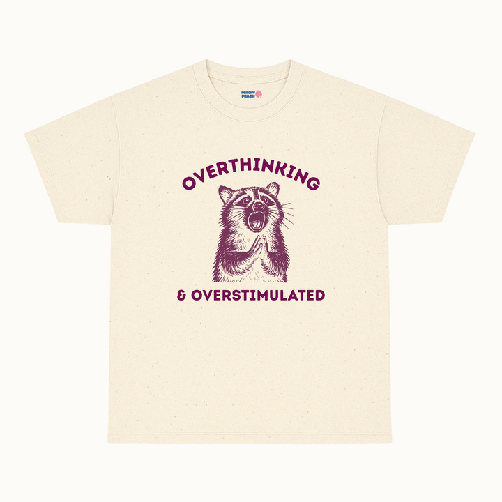 Overthinking & Overstimulated