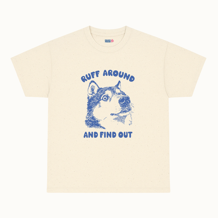 Ruff around and find out