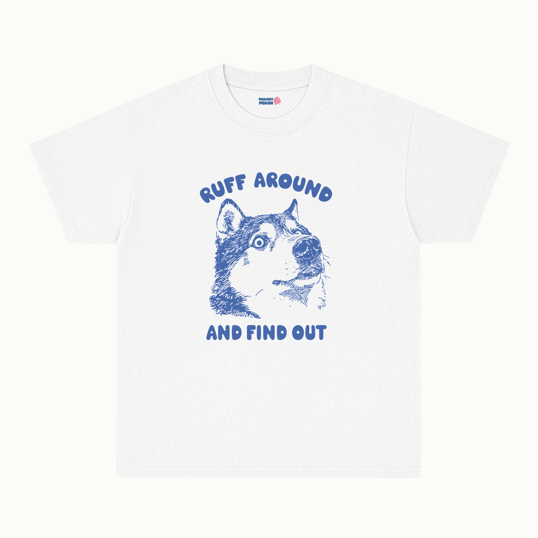 Ruff around and find out
