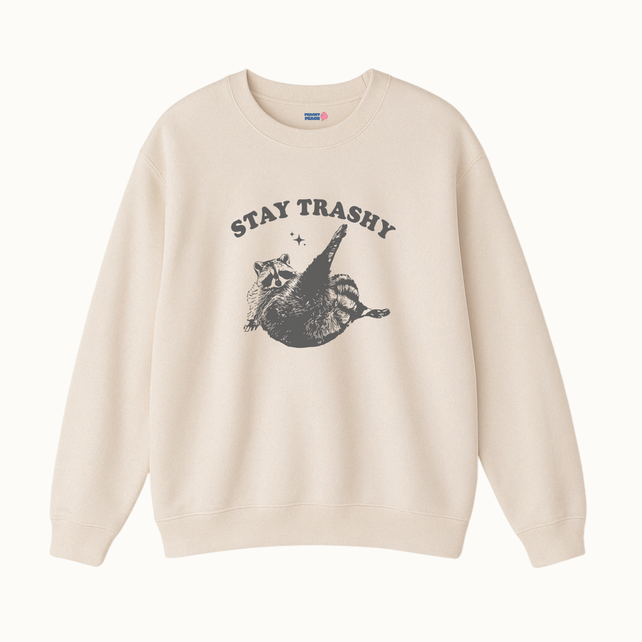 Stay trashy