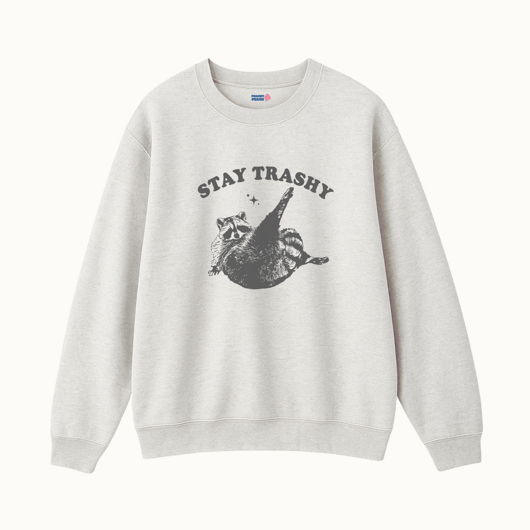 Stay trashy