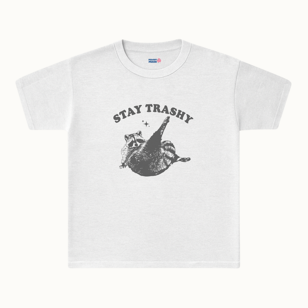 Stay trashy