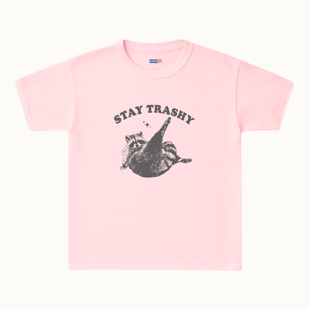 Stay trashy