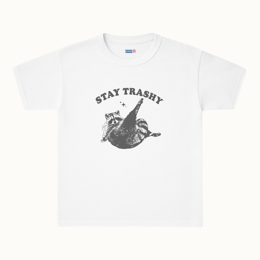 Stay trashy