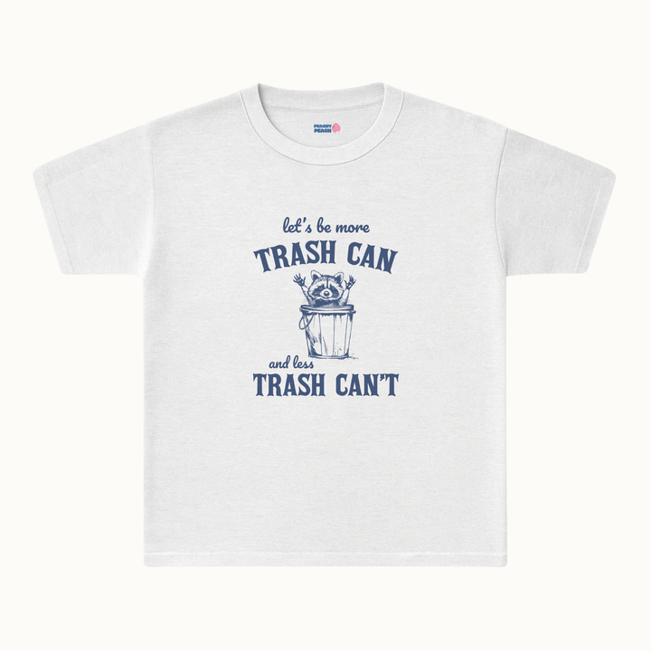 Let's be more trash can