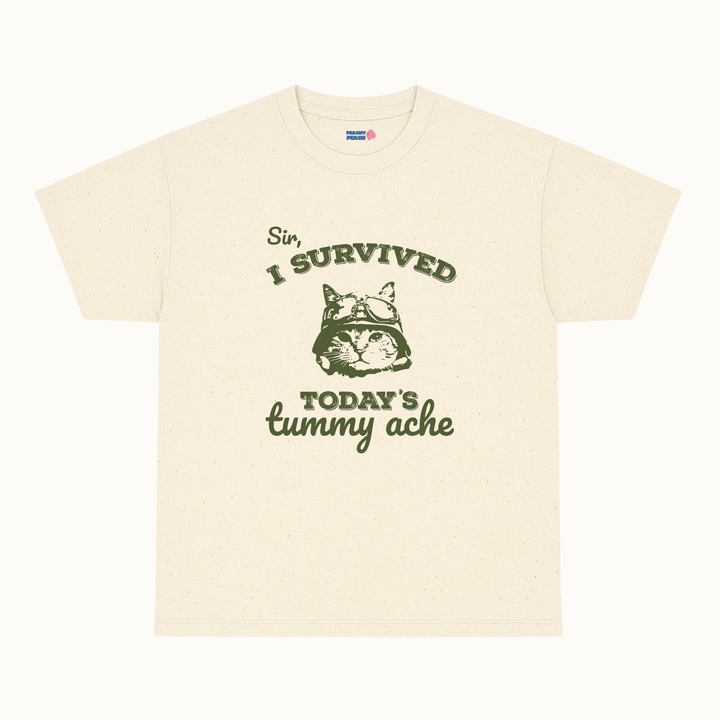 Sir, I survived today's tummy ache