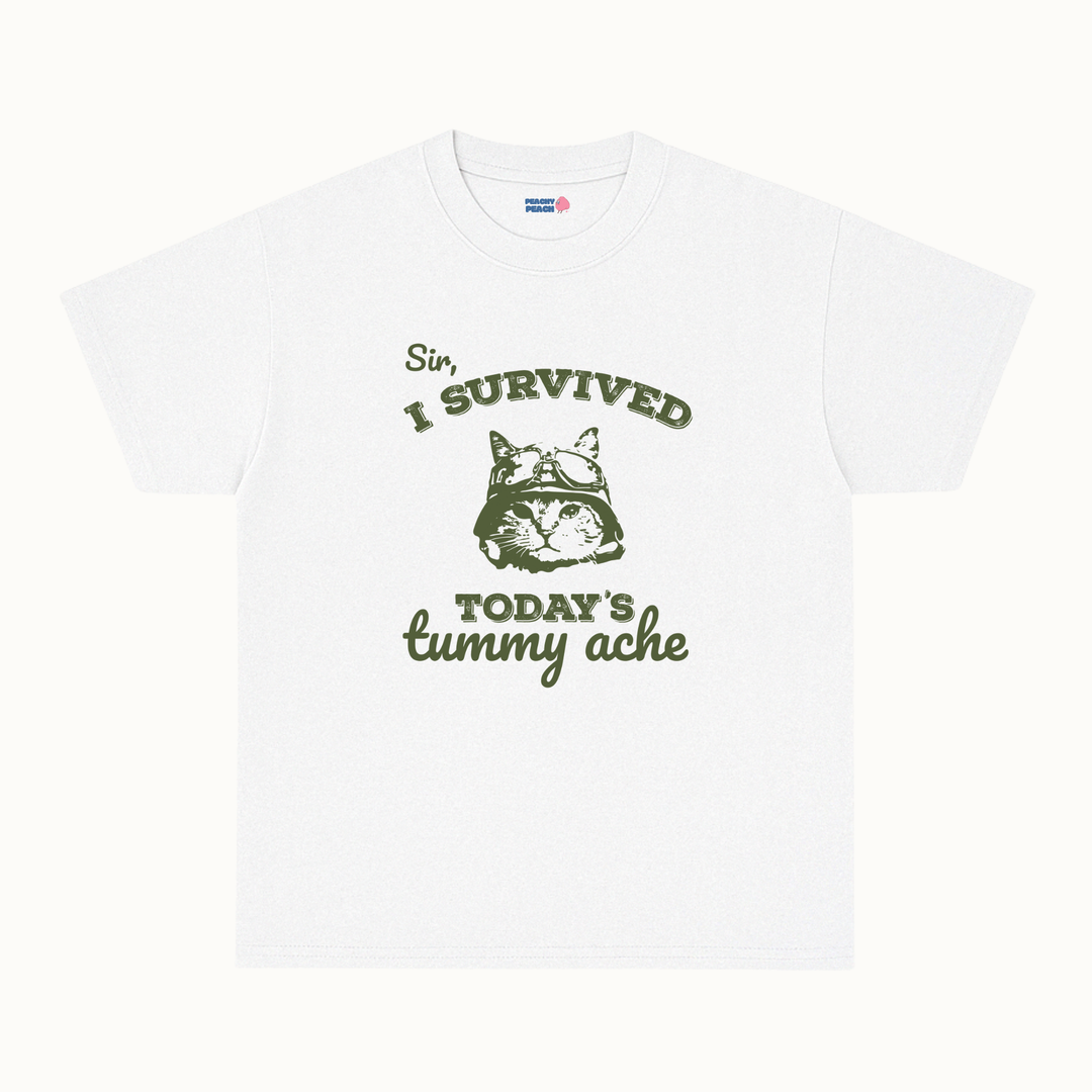 Sir, I survived today's tummy ache